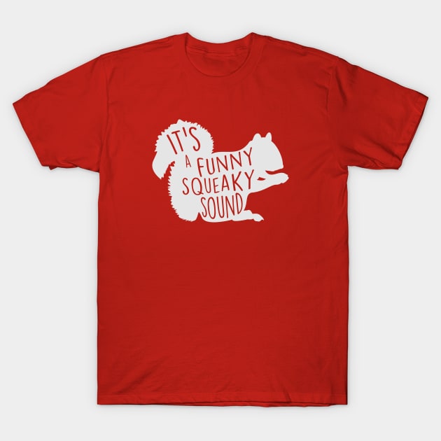 It's a Funny Squeaky Sound // Christmas Squirrel T-Shirt by SLAG_Creative